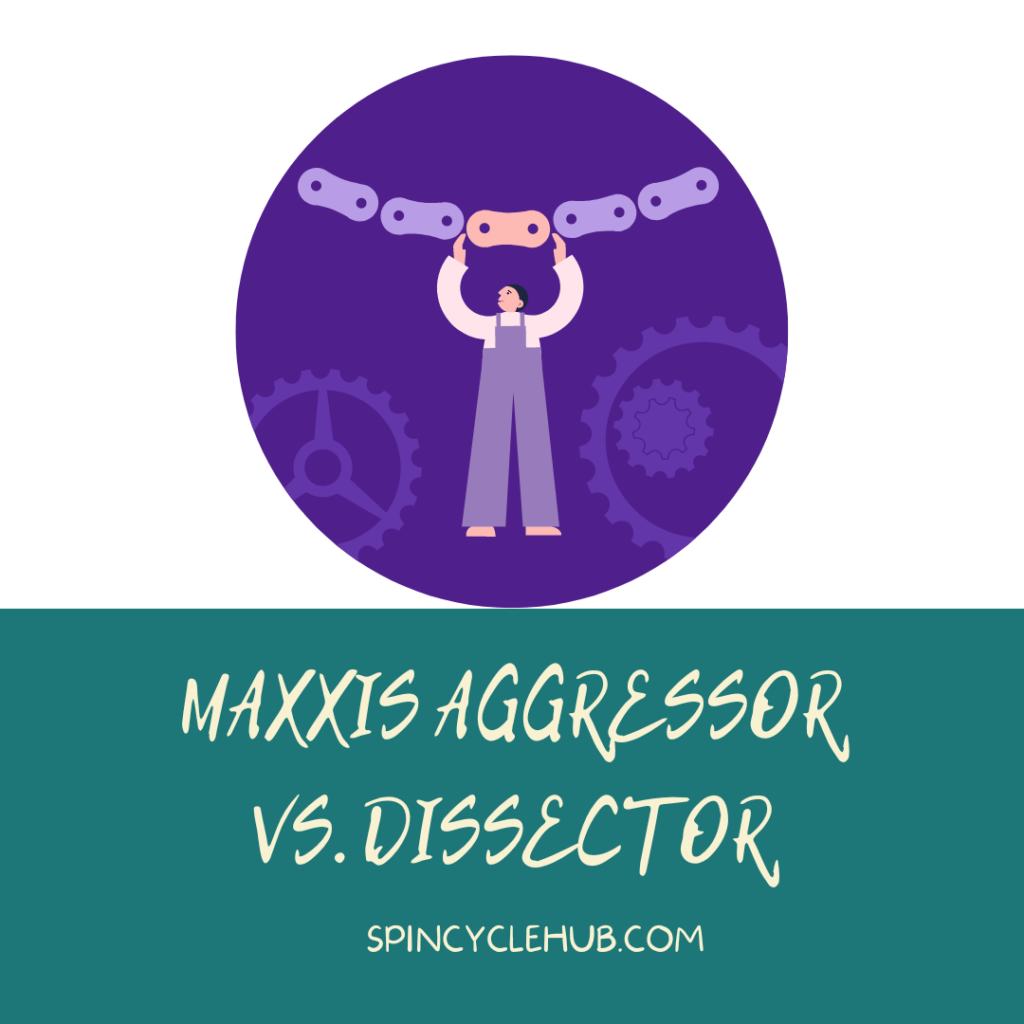 Maxxis Aggressor vs. Dissector