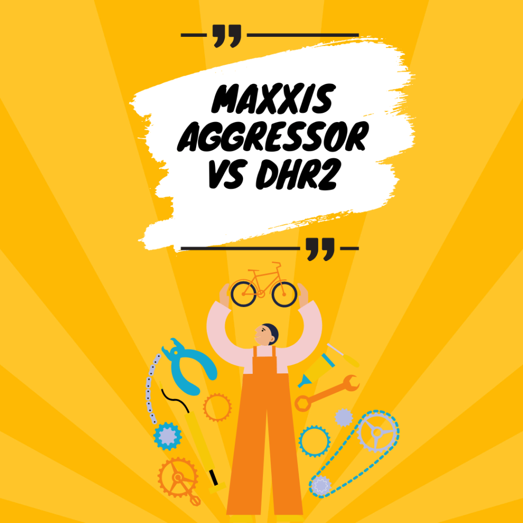 Maxxis Aggressor vs DHR2