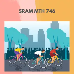SRAM MTH 746