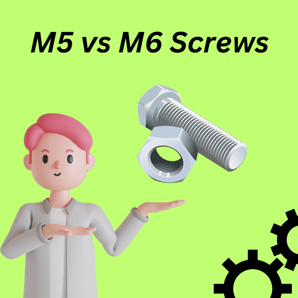 M5 vs M6 Screws