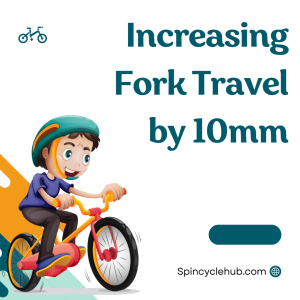 Increasing Fork Travel by 10mm