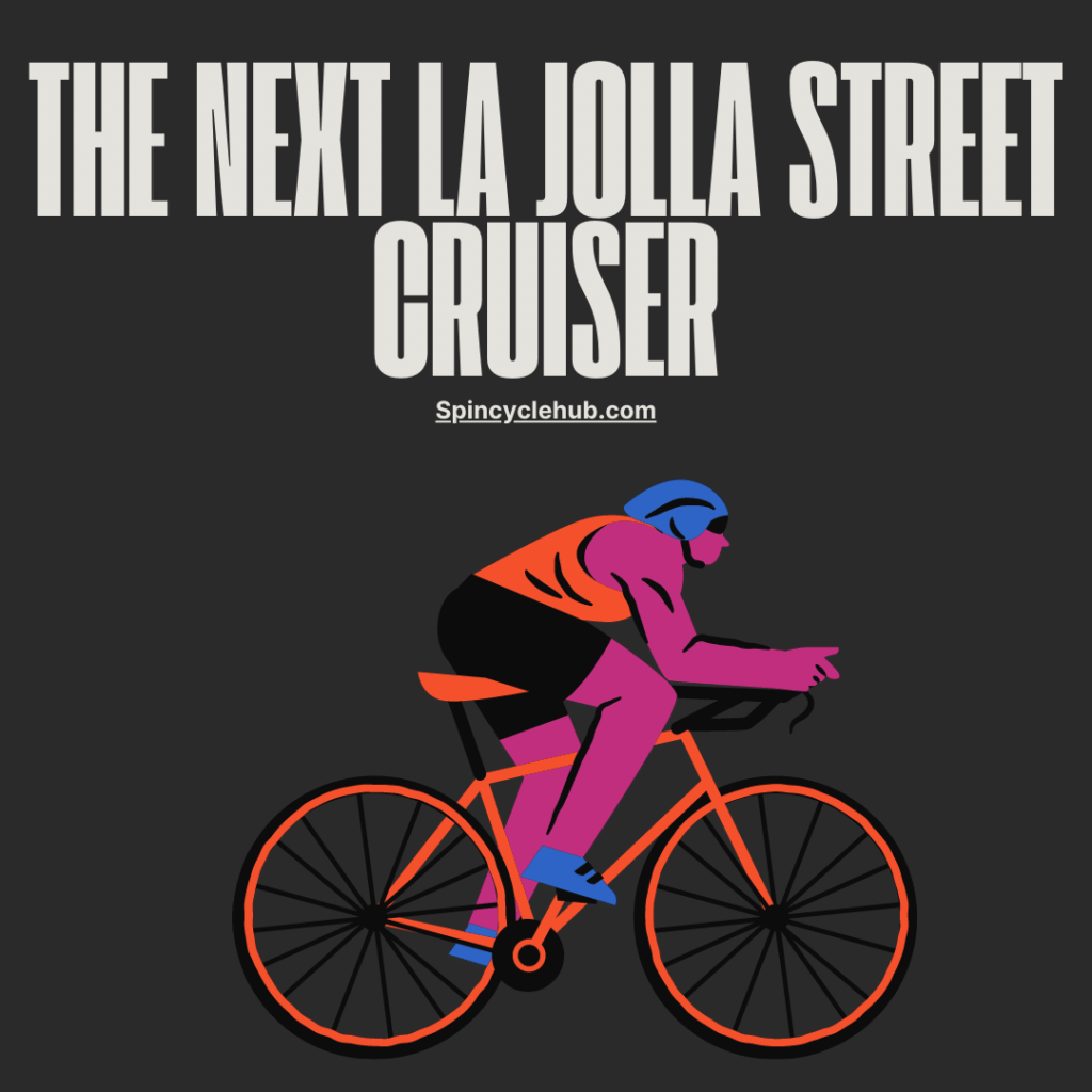 The Next La Jolla Street Cruiser