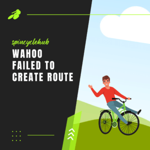 Wahoo Failed to Create Route