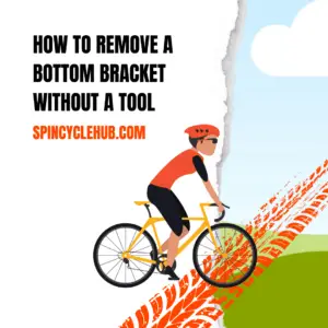 How to Remove a Bottom Bracket Without a Tool