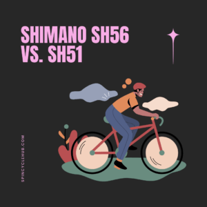 Shimano SH56 vs. SH51