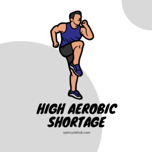 high aerobic shortage