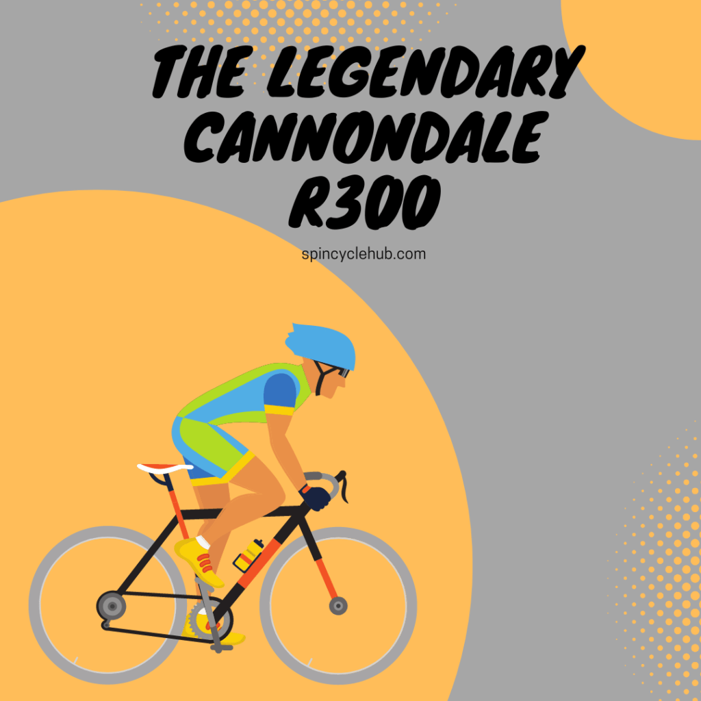 The Legendary Cannondale R300